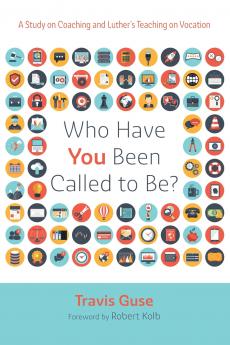 Who Have You Been Called to Be?