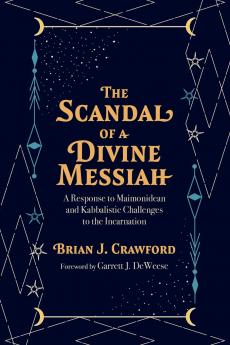The Scandal of a Divine Messiah