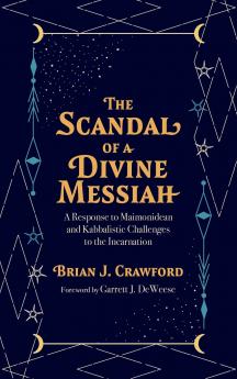 The Scandal of a Divine Messiah