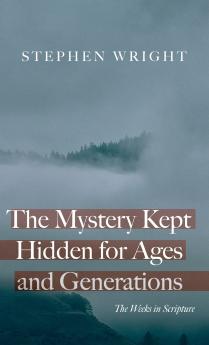 The Mystery Kept Hidden for Ages and Generations