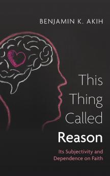 This Thing Called Reason
