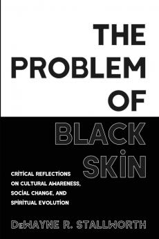The Problem of Black Skin