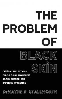 The Problem of Black Skin