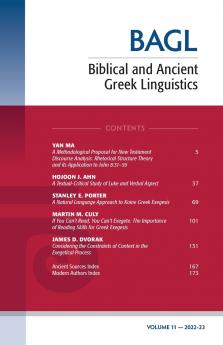 Biblical and Ancient Greek Linguistics Volume 11