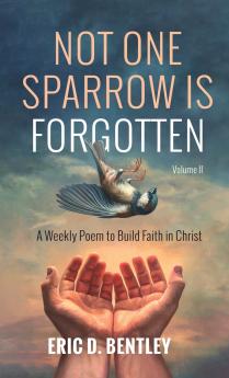Not One Sparrow is Forgotten Volume II