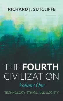 The Fourth Civilization Volume One