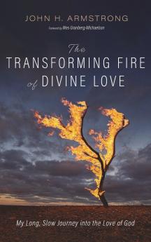 The Transforming Fire of Divine Love
