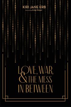 Love War and the Mess In Between