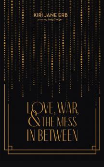Love War and the Mess In Between