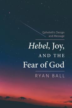 Hebel Joy and the Fear of God