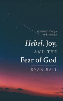 Hebel Joy and the Fear of God