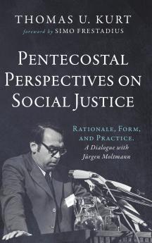 Pentecostal Perspectives on Social Justice