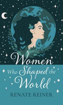 Women Who Shaped the World
