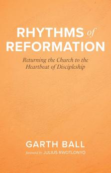 Rhythms of Reformation