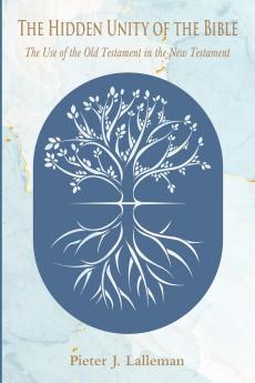 The Hidden Unity of the Bible