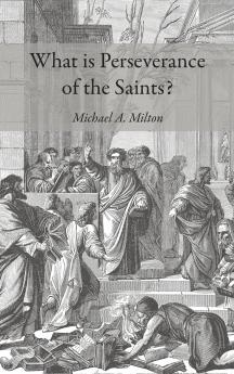 What is Perseverance of the Saints?