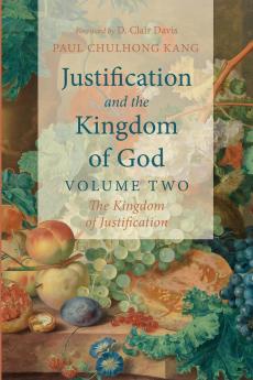 Justification and the Kingdom of God Volume Two