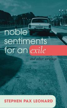 Noble Sentiments for an Exile
