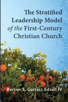 The Stratified Leadership Model of the First-Century Christian Church