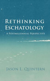 Rethinking Eschatology