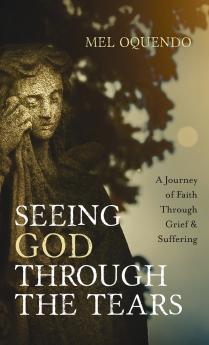 Seeing God Through the Tears
