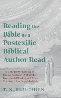Reading the Bible as a Postexilic Biblical Author Read