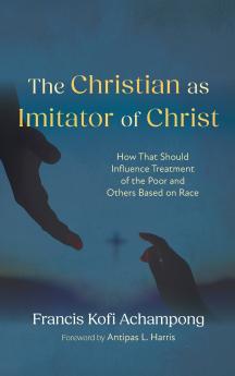 The Christian as Imitator of Christ