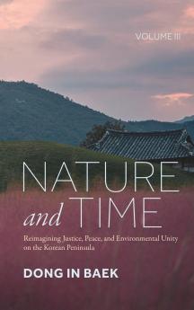 Nature and Time Volume III