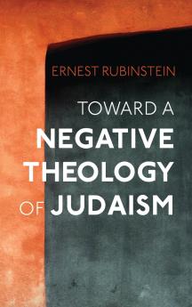 Toward a Negative Theology of Judaism