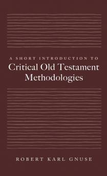 A Short Introduction to Critical Old Testament Methodologies