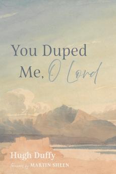 You Duped Me O Lord