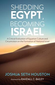 Shedding Egypt Becoming Israel