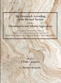 The Hexateuch According to the Revised Version Volume 1 Introduction and Tabular Appendices