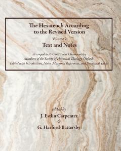 The Hexateuch According to the Revised Version Volume 2 Text and Notes