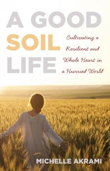 A Good Soil Life