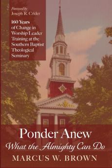 Ponder Anew What the Almighty Can Do