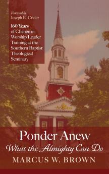 Ponder Anew What the Almighty Can Do