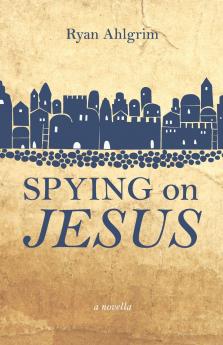 Spying on Jesus