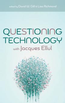 Questioning Technology with Jacques Ellul