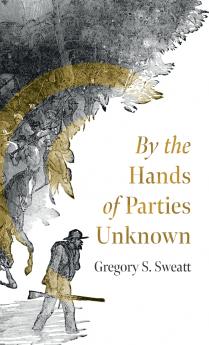 By the Hands of Parties Unknown