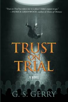 Trust on Trial