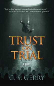 Trust on Trial