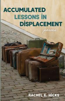 Accumulated Lessons in Displacement