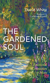The Gardened Soul
