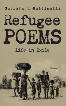 Refugee Poems Volume I