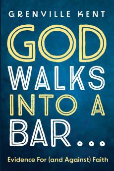 God Walks into a Bar . . .