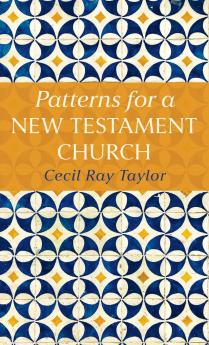 Patterns for a New Testament Church