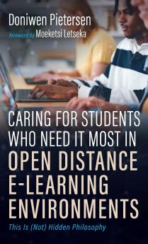 Caring for Students Who Need It Most in Open Distance E-Learning Environments