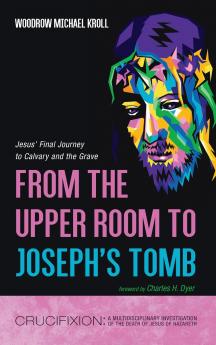 From the Upper Room to Joseph's Tomb