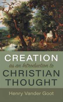 Creation as an Introduction to Christian Thought